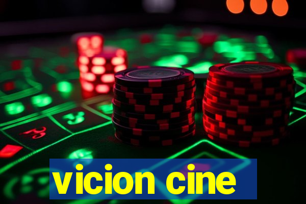 vicion cine